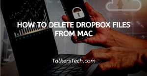 How To Delete Dropbox Files From Mac