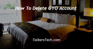 How To Delete OYO Account