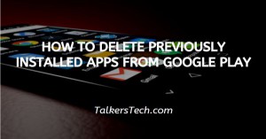 How To Delete Previously Installed Apps From Google Play