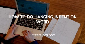 How To Do Hanging Indent On Word