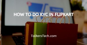 How To Do KYC In Flipkart