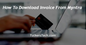 How To Download Invoice From Myntra