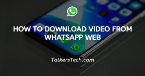 How to download video from WhatsApp web