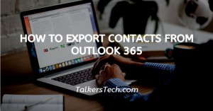 How To Export Contacts From Outlook 365