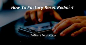 How To Factory Reset Redmi 4