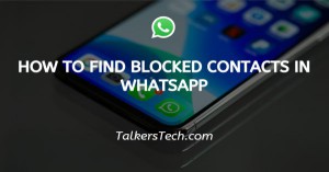 How to find blocked contacts in WhatsApp
