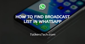 How To Find Broadcast List In WhatsApp