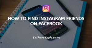 How To Find Instagram Friends On Facebook