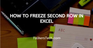 How To Freeze Second Row In Excel