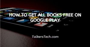 How To Get All Books Free On Google Play