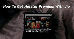 How To Get Hotstar Premium With Jio