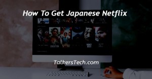 How To Get Japanese Netflix