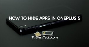 How To Hide Apps In OnePlus 5