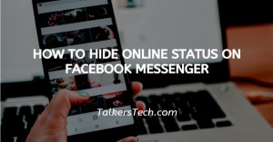 How To Hide Online Status On Facebook Messenger