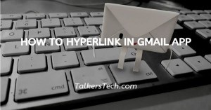 How To Hyperlink In Gmail App