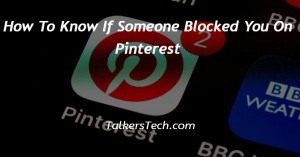 How To Know If Someone Blocked You On Pinterest