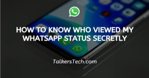 How To Know Who Viewed My WhatsApp Status Secretly