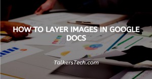 How To Layer Images In Google Docs