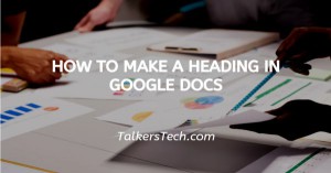 How To Make A Heading In Google Docs