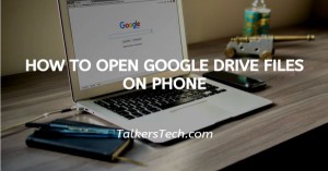 How To Open Google Drive Files On Phone