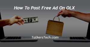 How To Post Free Ad On OLX