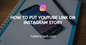 How To Put YouTube Link On Instagram Story