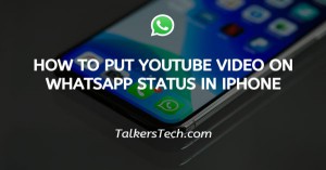 How To Put Youtube Video On Whatsapp Status In iphone
