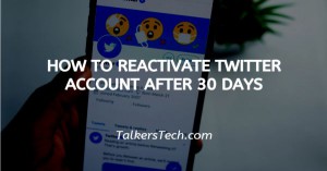 How To Reactivate Twitter Account After 30 Days