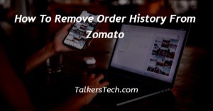 How To Remove Order History From Zomato