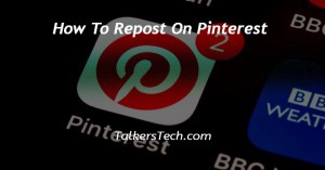 How To Repost On Pinterest