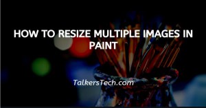 How To Resize Multiple Images In Paint