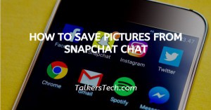 How To Save Pictures From Snapchat Chat