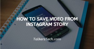 How To Save Video From Instagram Story