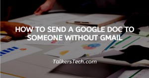 How To Send A Google Doc To Someone Without Gmail