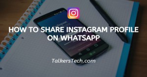 How To Share Instagram Profile On WhatsApp