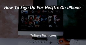 How To Sign Up For Netflix On iPhone