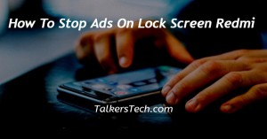 How To Stop Ads On Lock Screen Redmi