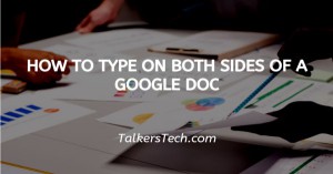 How To Type On Both Sides Of A Google Doc