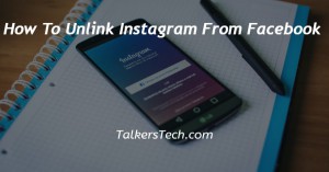 How To Unlink Instagram From Facebook