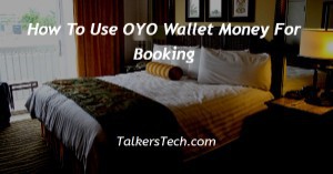 How To Use OYO Wallet Money For Booking