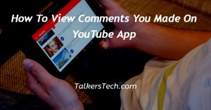 How To View Comments You Made On YouTube App