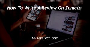 How To Write A Review On Zomato