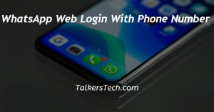 WhatsApp Web Login With Phone Number