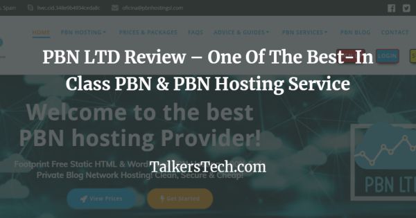 PBN LTD Review - One Of The Best-In Class PBN & PBN Hosting Service