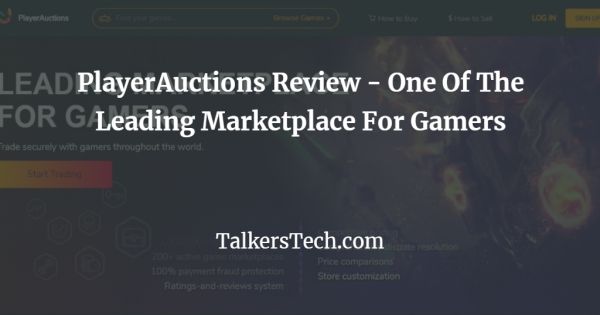 PlayerAuctions Review - One Of The Leading Marketplace For Gamers